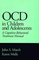 OCD in children and adolescents : a cognitive-behavioral treatment manual /