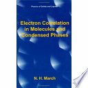Electron correlation in molecules and condensed phases /