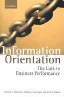 Information orientation : the link to business performance /