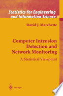 Computer Intrusion Detection and Network Monitoring : A Statistical Viewpoint /