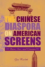 The Chinese diaspora on American screens : race, sex, and cinema /