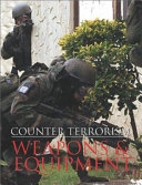 Counter-terrorism : weapons & equipment /