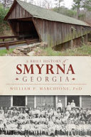 A brief history of Smyrna, Georgia /