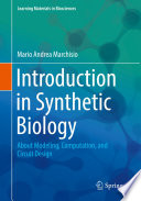 Introduction to Synthetic Biology : About Modeling, Computation, and Circuit Design /