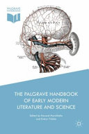 The Palgrave handbook of early modern literature and science /