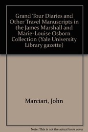 Grand tour diaries and other travel manuscripts in the James Marshall and Marie-Louise Osborn collection /