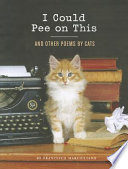 I could pee on this : and other poems by cats /