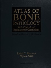 Atlas of bone pathology : with clinical and radiographic correlations : based on Henry L. Jaffe's course /