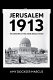 Jerusalem 1913 : the origins of the Arab-Israeli conflict /