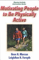 Motivating people to be physically active /