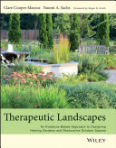 Therapeutic landscapes : an evidence-based approach to designing healing gardens and restorative outdoor spaces /
