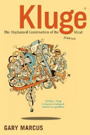 Kluge : the haphazard construction of the human mind /