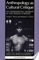 Anthropology as cultural critique : an experimental moment in the human sciences /