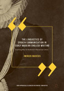 The linguistics of spoken communication in early modern English writing : exploring Bess of Hardwick's manuscript letters /