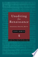 Unediting the Renaissance : Shakespeare, Marlowe, Milton /