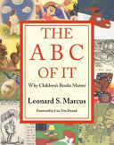 The ABC of It : why children's books matter /