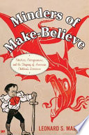 Minders of make-believe : idealists, entrepreneurs, and the shaping of American children's literature /