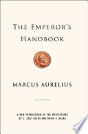 The emperor's handbook : a new translation of The meditations /