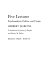 Five lectures ; psychoanalysis, politics, and Utopia /