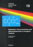 Separation, preconcentration, and spectrophotometry in inorganic analysis /