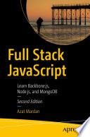 Full Stack JavaScript : Learn Backbone.js, Node.js, and MongoDB /