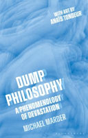 Dump philosophy : a phenomenology of devastation /