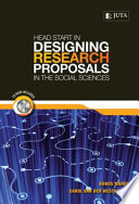 Head start in designing research proposals in the social sciences /