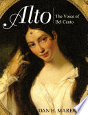 Alto : the voice of bel canto /