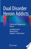 Dual Disorder Heroin Addicts : Clinical and Therapeutical Aspects /