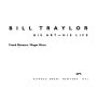 Bill Traylor : his art, his life /