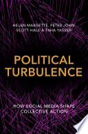 Political turbulence : how social media shape collective action /