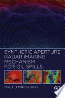 Synthetic aperture radar imaging mechanism for oil spills /