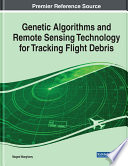 Genetic algorithms and remote sensing technology for tracking flight debris /