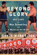 Beyond glory : Joe Louis vs. Max Schmeling, and a world on the brink /