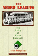 The Negro leagues : the story of Black baseball /