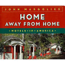 Home away from home : motels in America /