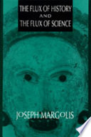 The flux of history and the flux of science /