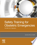 Safety training for obstetric emergencies : the OB F.A.S.T approach /