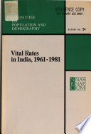 Vital rates in India, 1961-1981 /