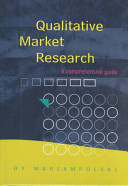 Qualitative market research : a comprehensive guide /