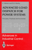 Advanced load dispatch for power systems : principles, practices, and economics /