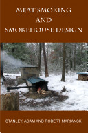 Meat smoking and smokehouse design /