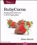Programming Cocoa with Ruby : create compelling Mac apps using RubyCocoa /