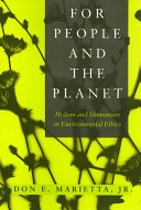 For people and the planet : holism and humanism in environmental ethics /