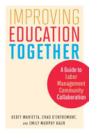 Improving education together : a guide to labor-management-community collaboration /