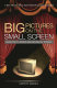 Big pictures on the small screen : made-for-TV movies and anthology dramas /