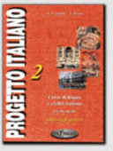 Progetto italiano 2 : corso di lingua e civiltà italiana : livello intermedio-medio.