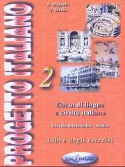 Progetto italiano 2 : corso di lingua e civiltà italiana : livello intermedio-medio.