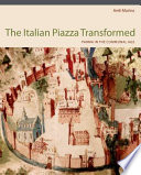 The Italian piazza transformed : Parma in the communal age /