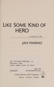 Like some kind of hero : a novel /